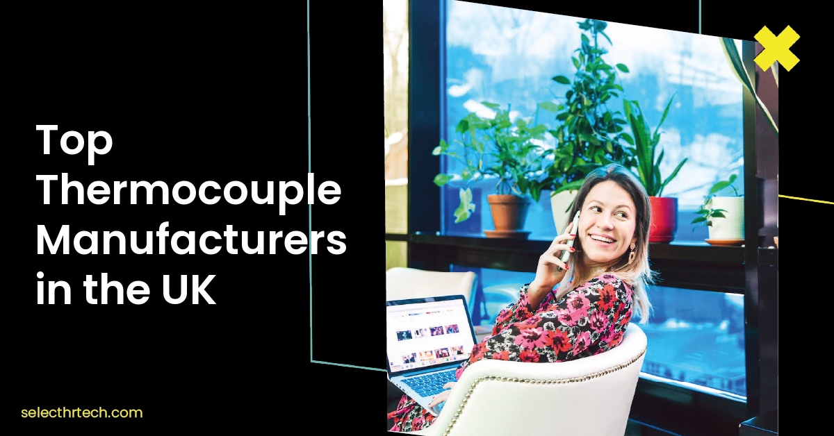 Top Thermocouple Manufacturers in the UK