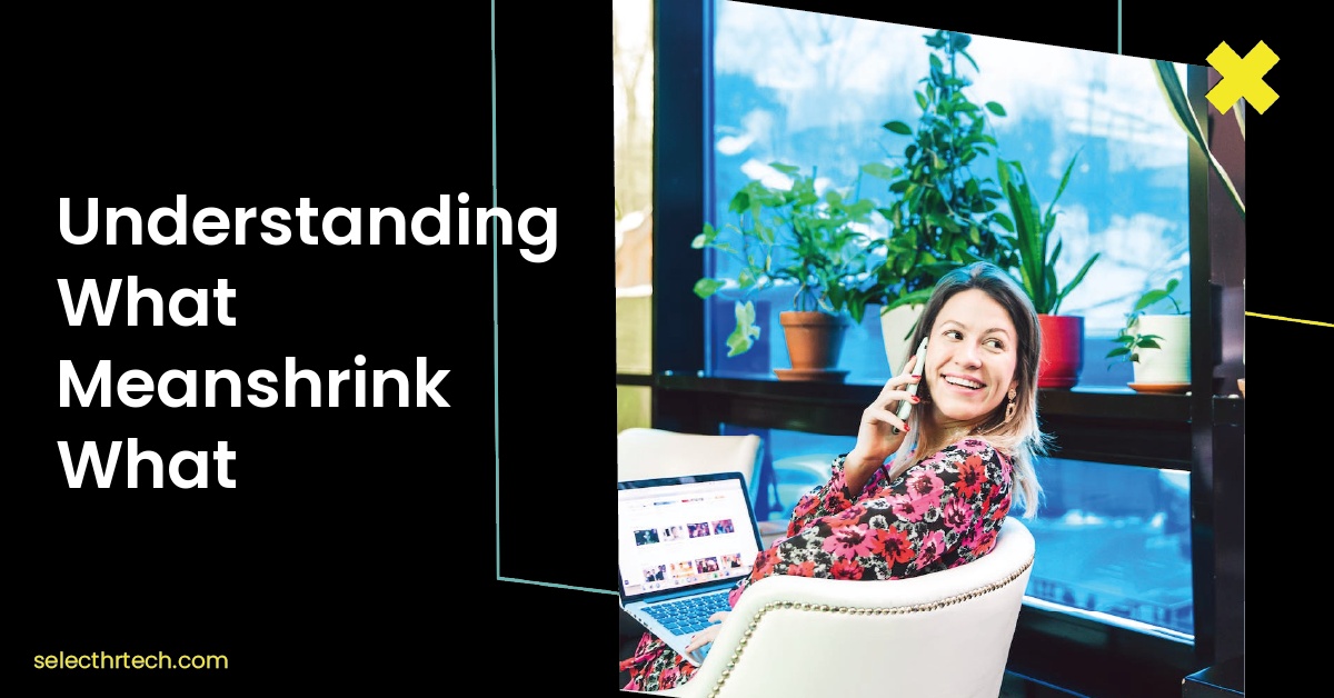 Understanding What Meanshrink What