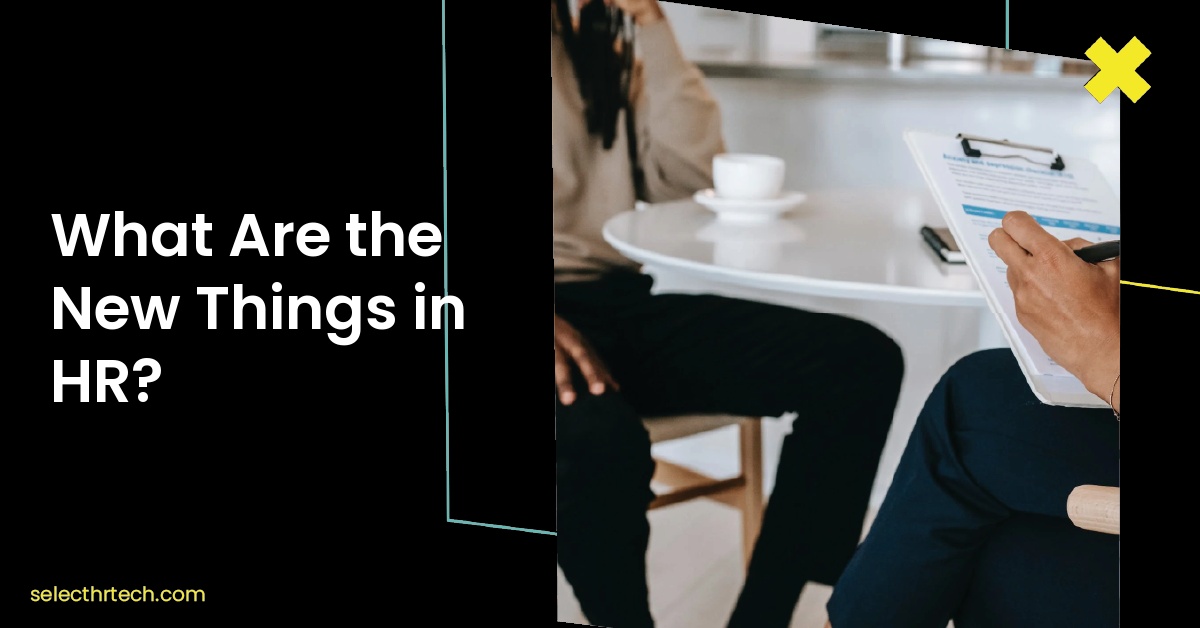 What Are the New Things in HR?