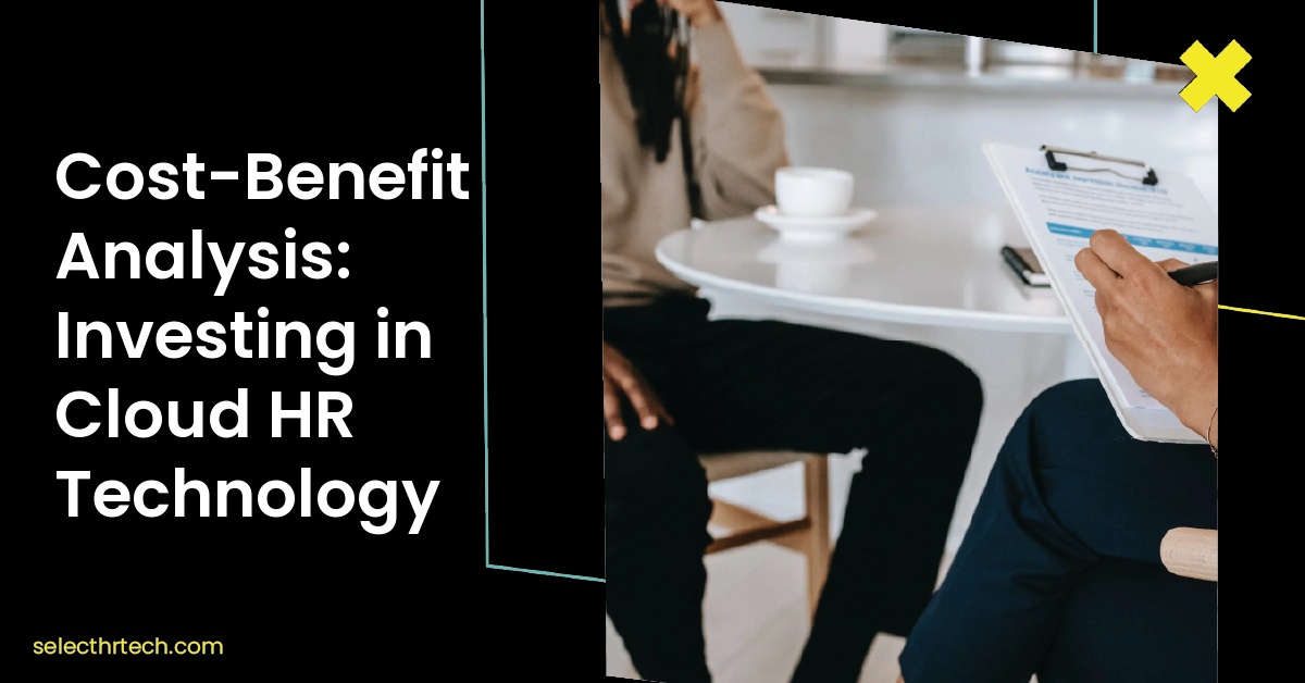 Cost-Benefit Analysis: Investing in Cloud HR Technology