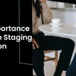 The Importance of Home Staging in London