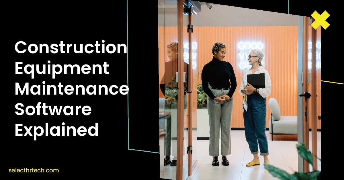 Construction Equipment Maintenance Software Explained